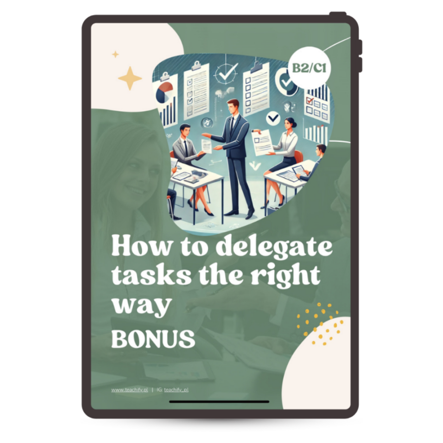 Bonus – How to delegate tasks the right way
