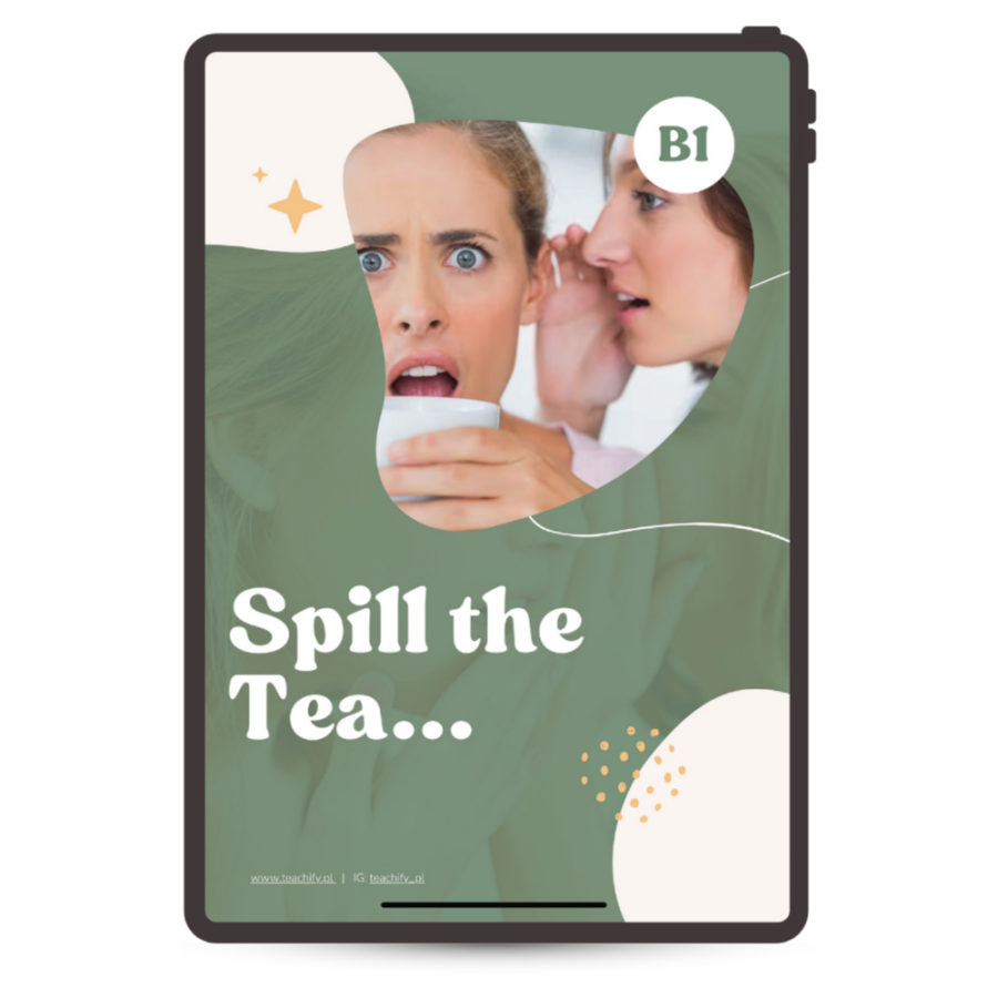 Spill the tea…