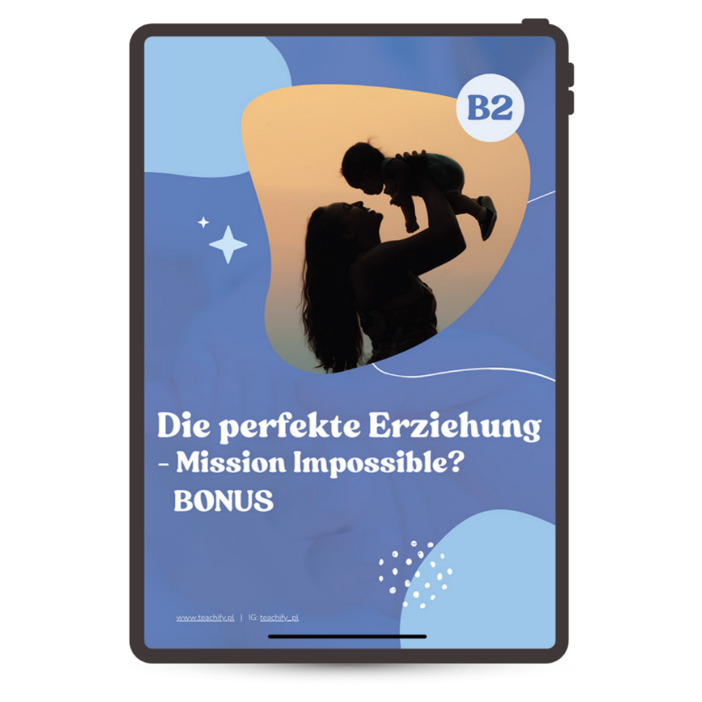 Bonus: Die perfekte Erziehung – Mission Impossible?