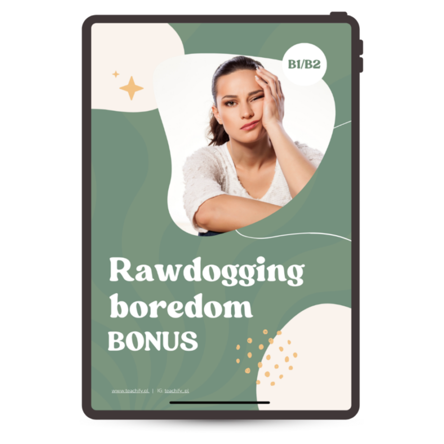 Bonus: Rawdogging boredom
